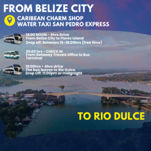 From Belize to Río Dulce (Night Bus)
